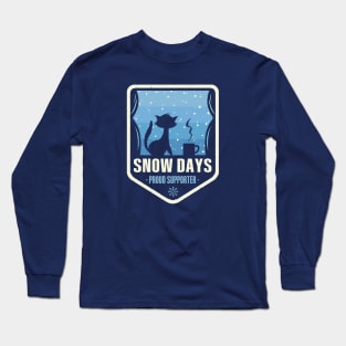 Proud supporter of snow days Long Sleeve T-Shirt